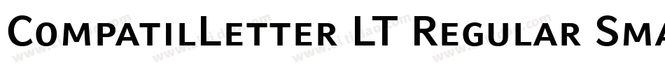 CompatilLetter LT Regular Small Caps字体转换